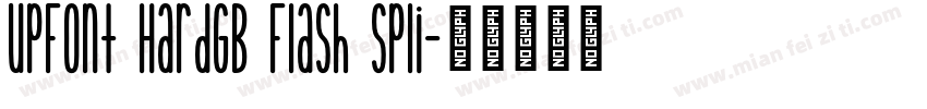UPFont HardGB Flash Spli字体转换